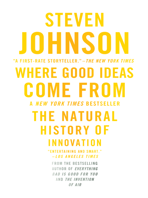 Title details for Where Good Ideas Come From by Steven Johnson - Wait list